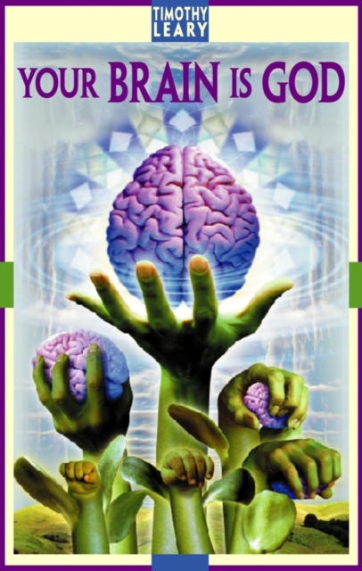 Book Cover for Your Brain Is God by Timothy Leary