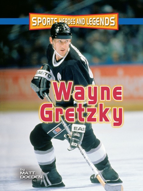 Book Cover for Wayne Gretzky by Matt Doeden