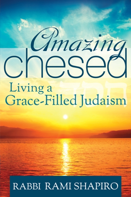 Book Cover for Amazing Chesed by Rabbi Rami Shapiro