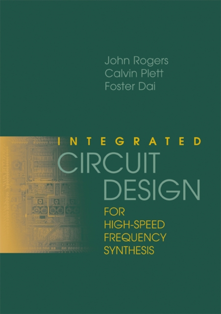 Book Cover for Integrated Circuit Design for High-Speed Frequency Synthesis by John Rogers