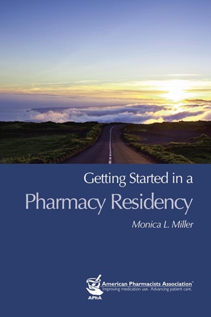 Book Cover for Getting Started in a Pharmacy Residency by Monica L. Miller