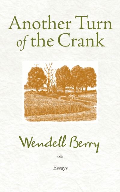 Book Cover for Another Turn of the Crank by Wendell Berry