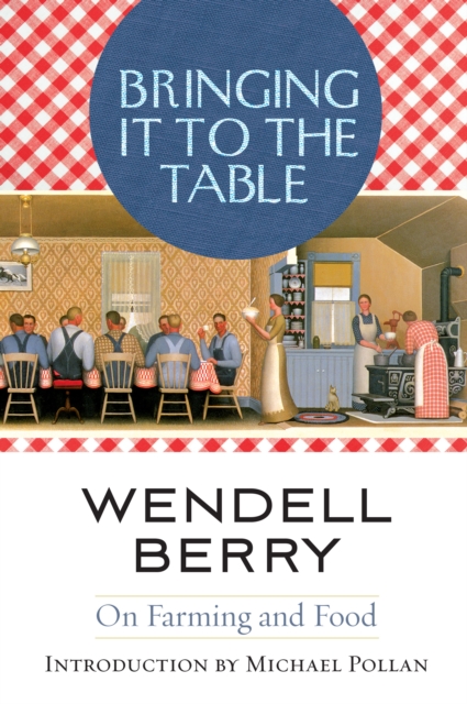 Book Cover for Bringing It to the Table by Wendell Berry
