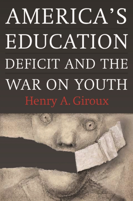 Book Cover for America's Education Deficit and the War on Youth by Henry A. Giroux