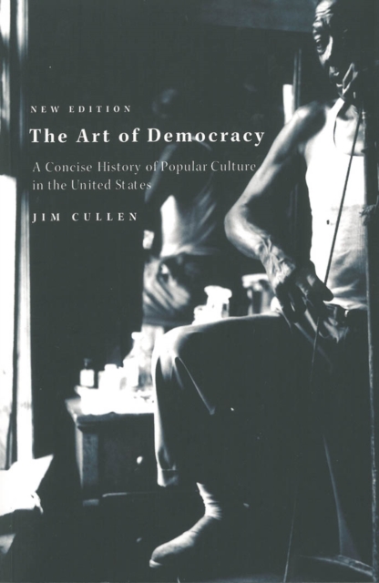 Book Cover for Art of Democracy by Jim Cullen