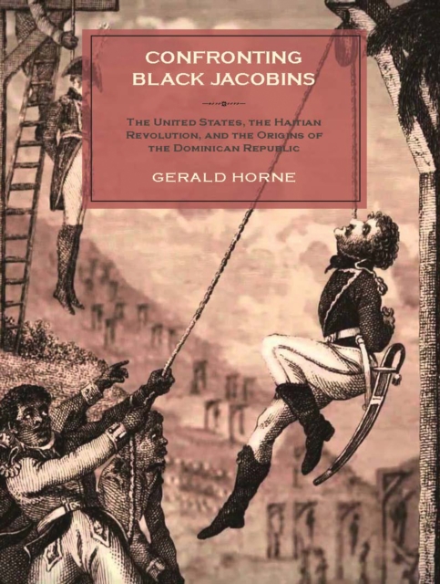 Book Cover for Confronting Black Jacobins by Gerald Horne