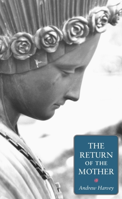 Book Cover for Return of the Mother by Andrew Harvey