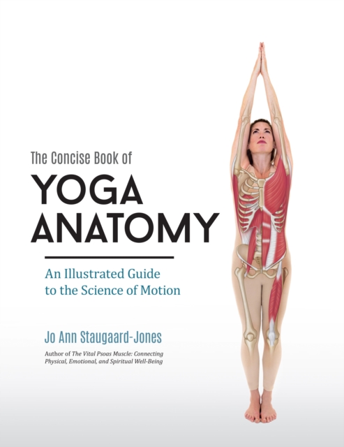 Book Cover for Concise Book of Yoga Anatomy by Jo Ann Staugaard-Jones