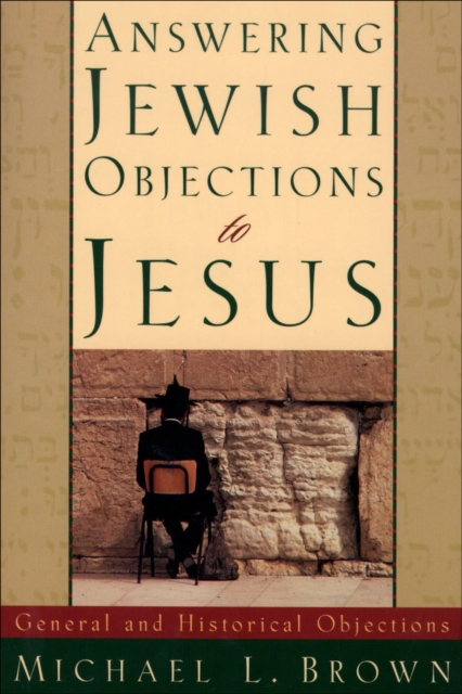 Book Cover for Answering Jewish Objections to Jesus : Volume 1 by Michael L. Brown