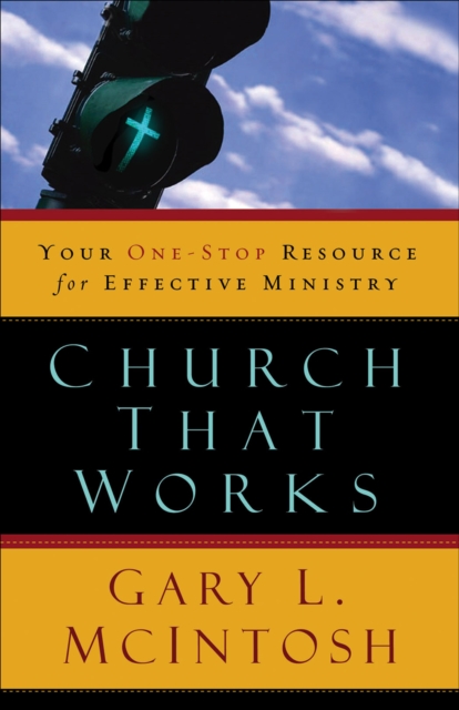 Book Cover for Church That Works by Gary L. McIntosh