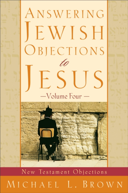 Book Cover for Answering Jewish Objections to Jesus : Volume 4 by Michael L. Brown