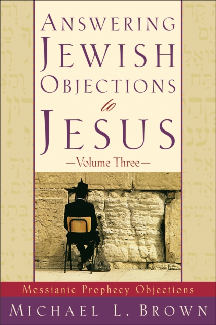 Book Cover for Answering Jewish Objections to Jesus : Volume 3 by Michael L. Brown