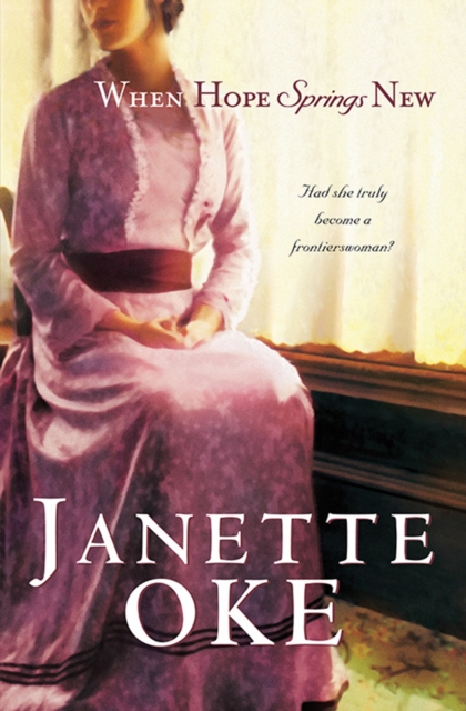 Book Cover for When Hope Springs New (Canadian West Book #4) by Janette Oke