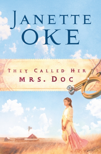 Book Cover for They Called Her Mrs. Doc. (Women of the West Book #5) by Janette Oke