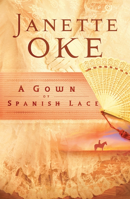 Book Cover for Gown of Spanish Lace (Women of the West Book #11) by Janette Oke