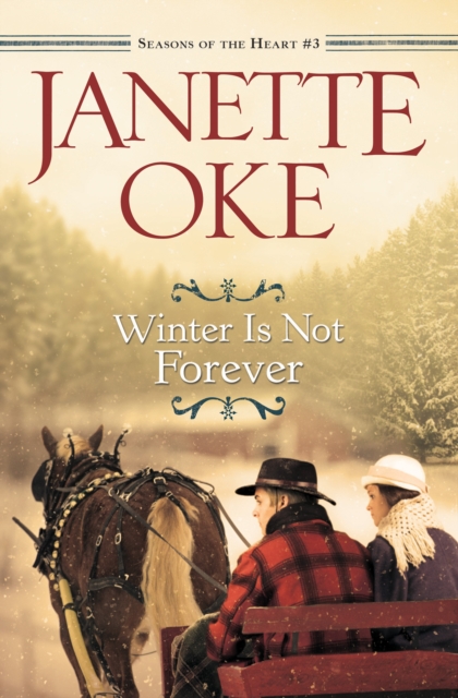 Book Cover for Winter Is Not Forever (Seasons of the Heart Book #3) by Janette Oke