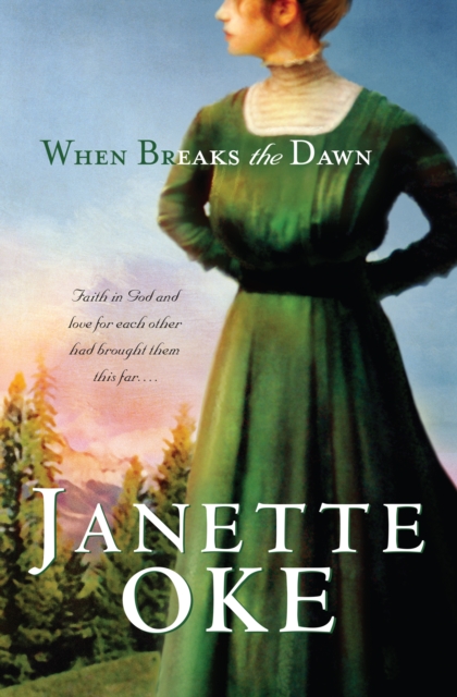 Book Cover for When Breaks the Dawn (Canadian West Book #3) by Janette Oke