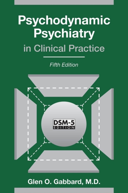 Book Cover for Psychodynamic Psychiatry in Clinical Practice by Glen O. Gabbard