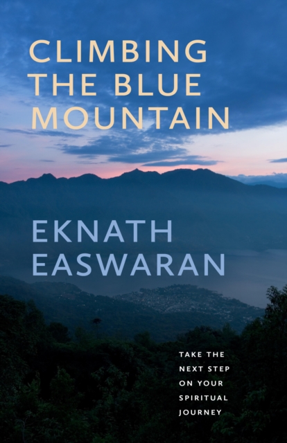 Book Cover for Climbing the Blue Mountain by Eknath Easwaran