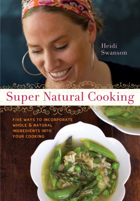 Book Cover for Super Natural Cooking by Heidi Swanson