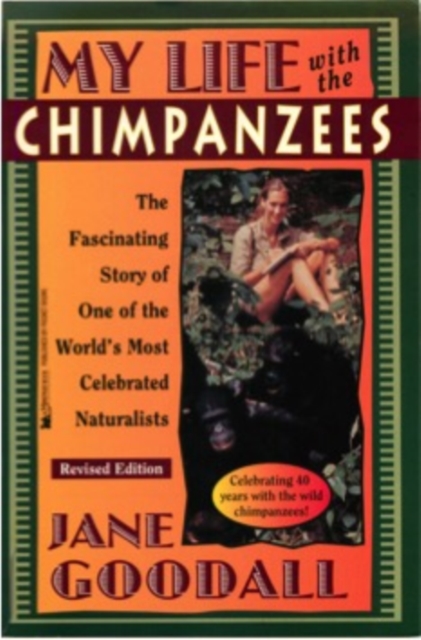 Book Cover for My Life with the Chimpanzees, the Fascinating Story of One of the World's Most Celebrated Naturalists by Jane Goodall