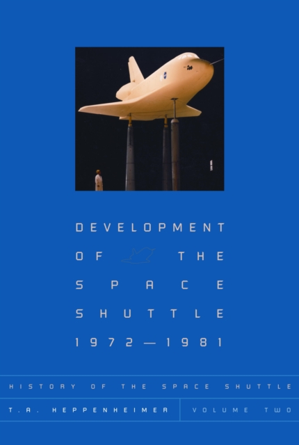 Book Cover for History of the Space Shuttle, Volume Two by T. A. Heppenheimer