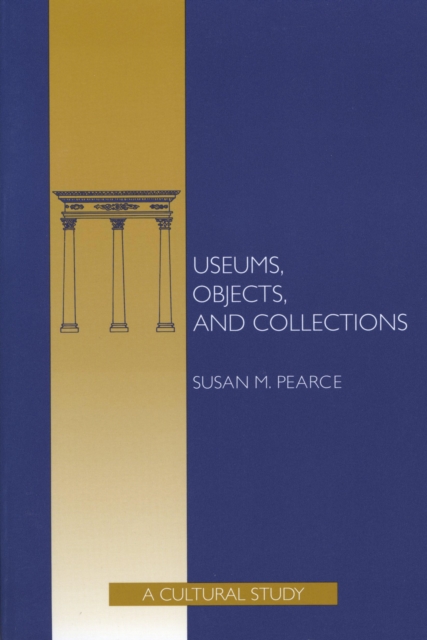 Book Cover for Museums, Objects, and Collections by Susan Pearce