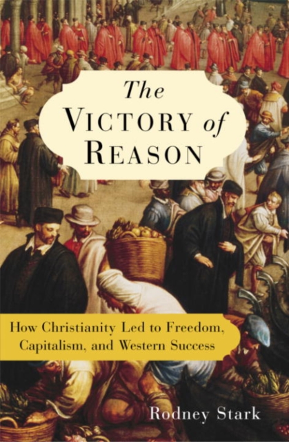 Book Cover for Victory of Reason by Rodney Stark