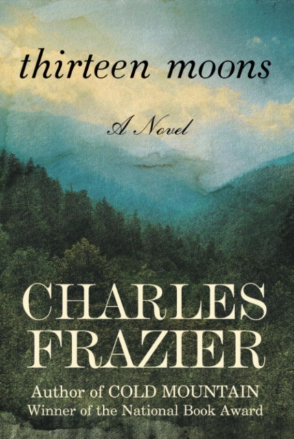 Book Cover for Thirteen Moons by Frazier, Charles