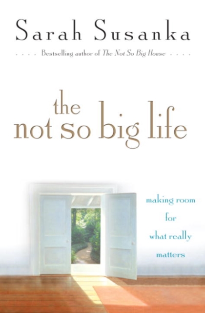 Book Cover for Not So Big Life by Sarah Susanka