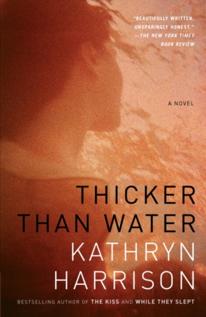 Book Cover for Thicker Than Water by Kathryn Harrison