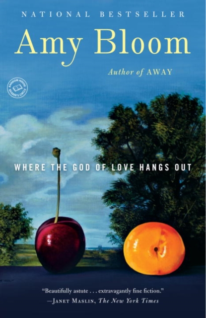 Book Cover for Where the God of Love Hangs Out by Amy Bloom