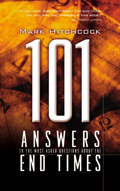 Book Cover for 101 Answers to the Most Asked Questions about the End Times by Mark Hitchcock