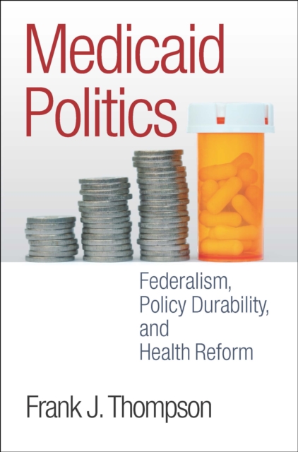 Book Cover for Medicaid Politics by Thompson, Frank J.