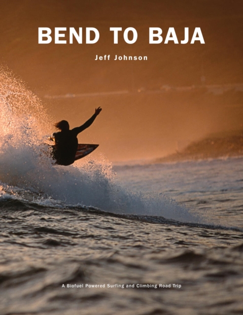 Book Cover for Bend to Baja by Jeff Johnson