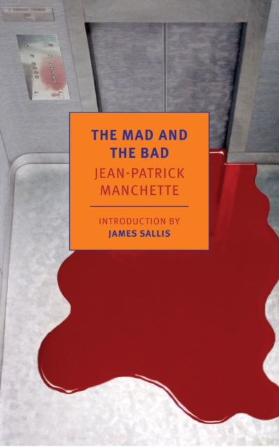 Book Cover for Mad and the Bad by Jean-Patrick Manchette