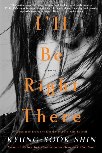 Book Cover for I'll Be Right There by Kyung-Sook Shin