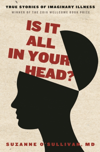 Book Cover for Is It All in Your Head? by Suzanne O'Sullivan