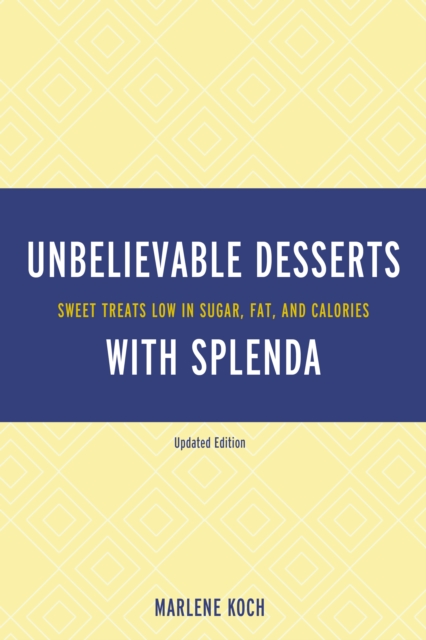 Book Cover for Marlene Koch's Unbelievable Desserts with Splenda Sweetener by Marlene Koch