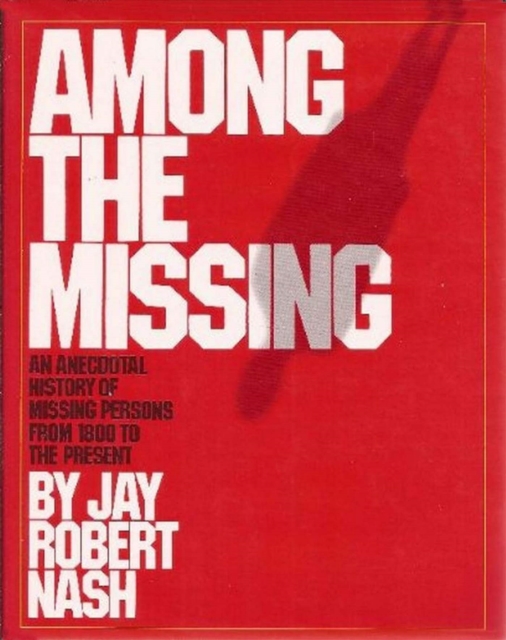 Book Cover for Among the Missing by Jay Robert Nash