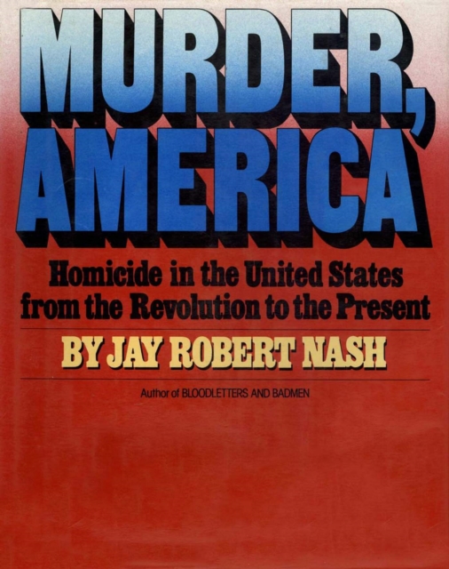 Book Cover for Murder, America by Jay Robert Nash