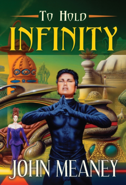 Book Cover for To Hold Infinity by John Meaney