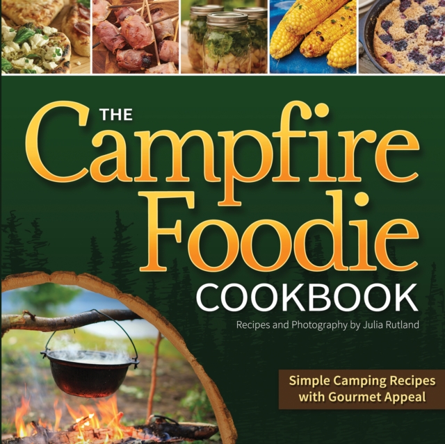 Book Cover for Campfire Foodie Cookbook by Julia Rutland