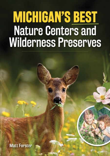 Book Cover for Michigan's Best Nature Centers and Wilderness Preserves by Matt Forster