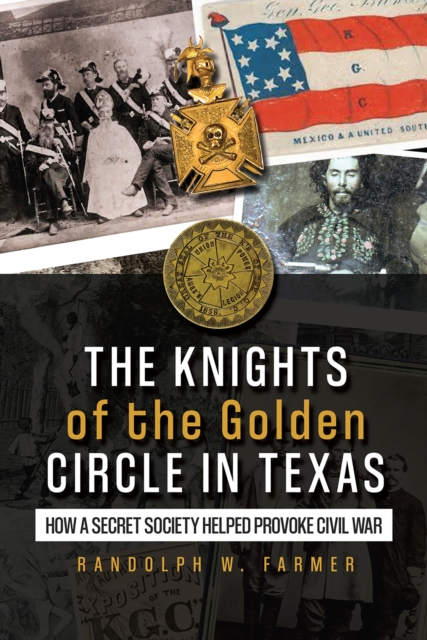 Book Cover for Knights of the Golden Circle in Texas by Randolph W Farmer