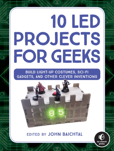 Book Cover for 10 LED Projects for Geeks by John Baichtal