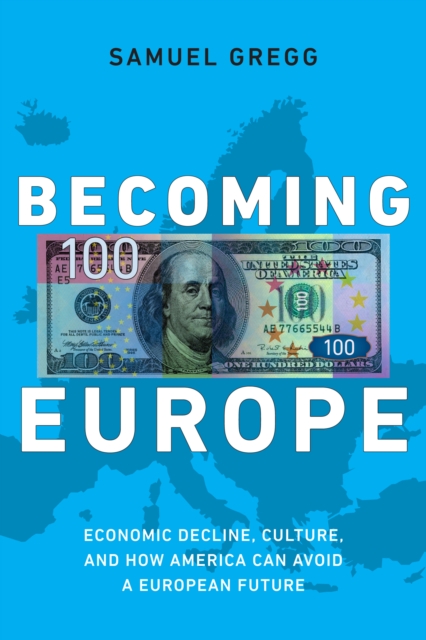 Book Cover for Becoming Europe by Samuel Gregg