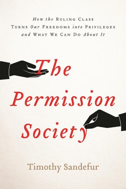 Book Cover for Permission Society by Timothy Sandefur