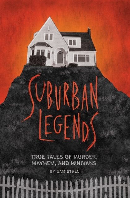 Book Cover for Suburban Legends by Sam Stall