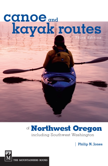 Book Cover for Canoe and Kayak Routes of Northwest Oregon and Southwest Washington by Philip Jones